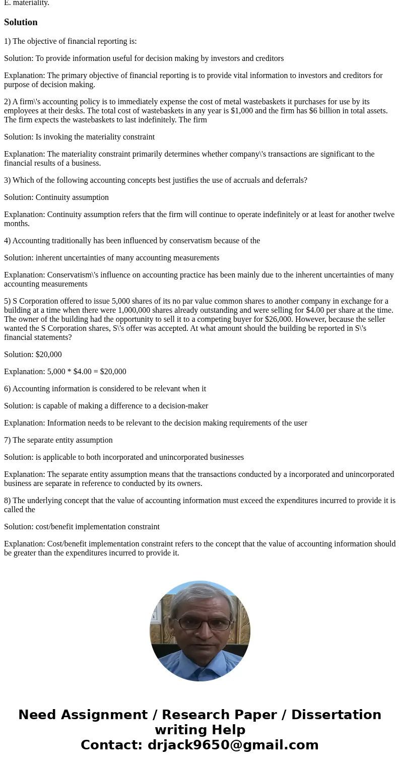 The objective of financial reporting is: A. To provide the market value of a firm at a point in time. B. To provide the total market value of its common stock.  The objective of financial reporting is: A. To provide the market value of a firm at a point in time. B. To provide the total market value of its common stock.