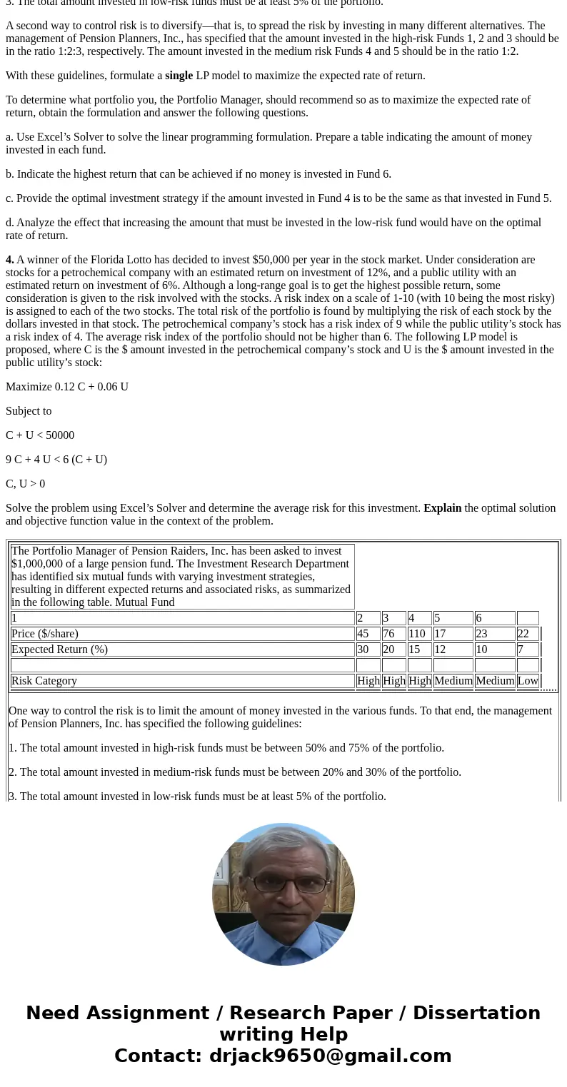 The Portfolio Manager of Pension Raiders, Inc. has been asked to invest $1,000,000 of a large pension fund. The Investment Research Department has identified si