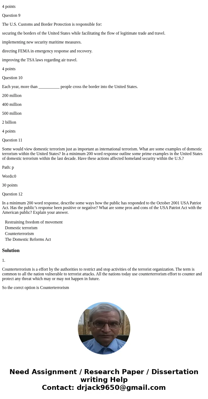 Theories of Law enforcement Question 1 __________ is the enforcement effort made against terrorist organizations. Restraining freedom of movement Domestic terro Theories of Law enforcement Question 1 __________ is the enforcement effort made against terrorist organizations. Restraining freedom of movement Domestic terro