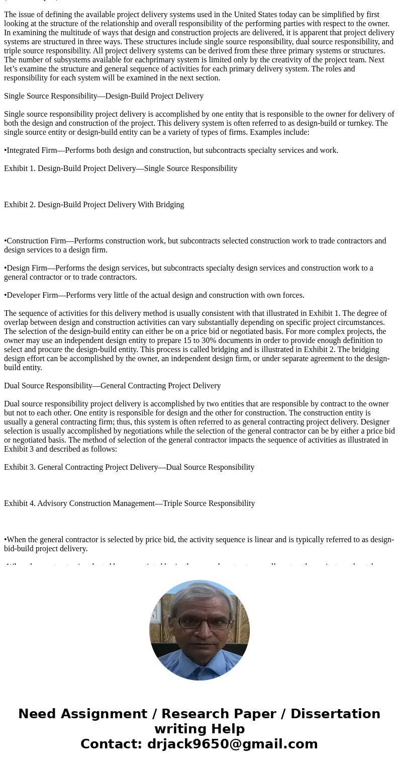 Think about what you now know about project delivery systems. Are there any specific enhancements that could be made to the currently used project delivery syst Think about what you now know about project delivery systems. Are there any specific enhancements that could be made to the currently used project delivery syst