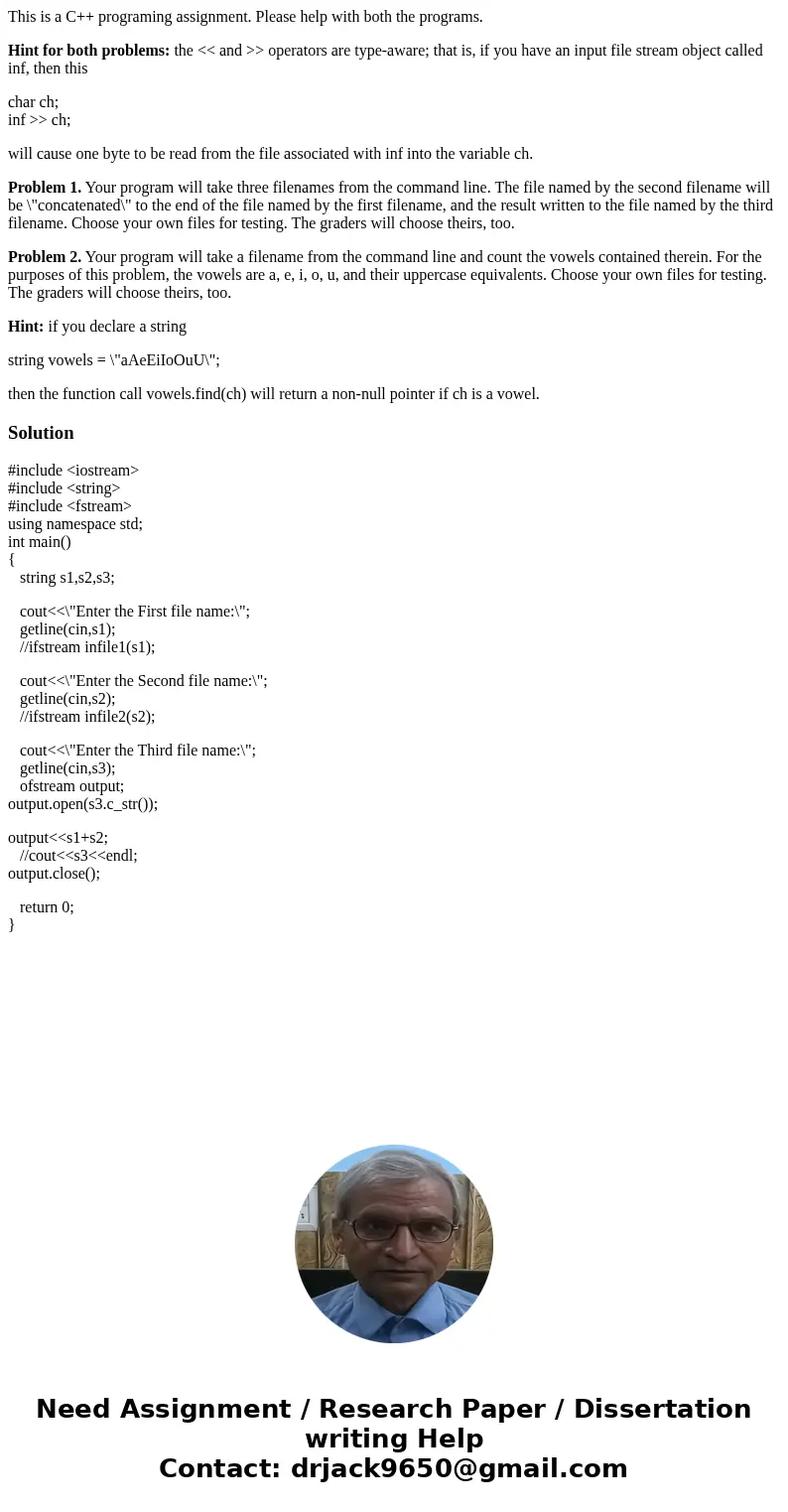 This is a C++ programing assignment. Please help with both the programs. Hint for both problems: the << and >> operators are type-aware; that is, if This is a C++ programing assignment. Please help with both the programs. Hint for both problems: the << and >> operators are type-aware; that is, if