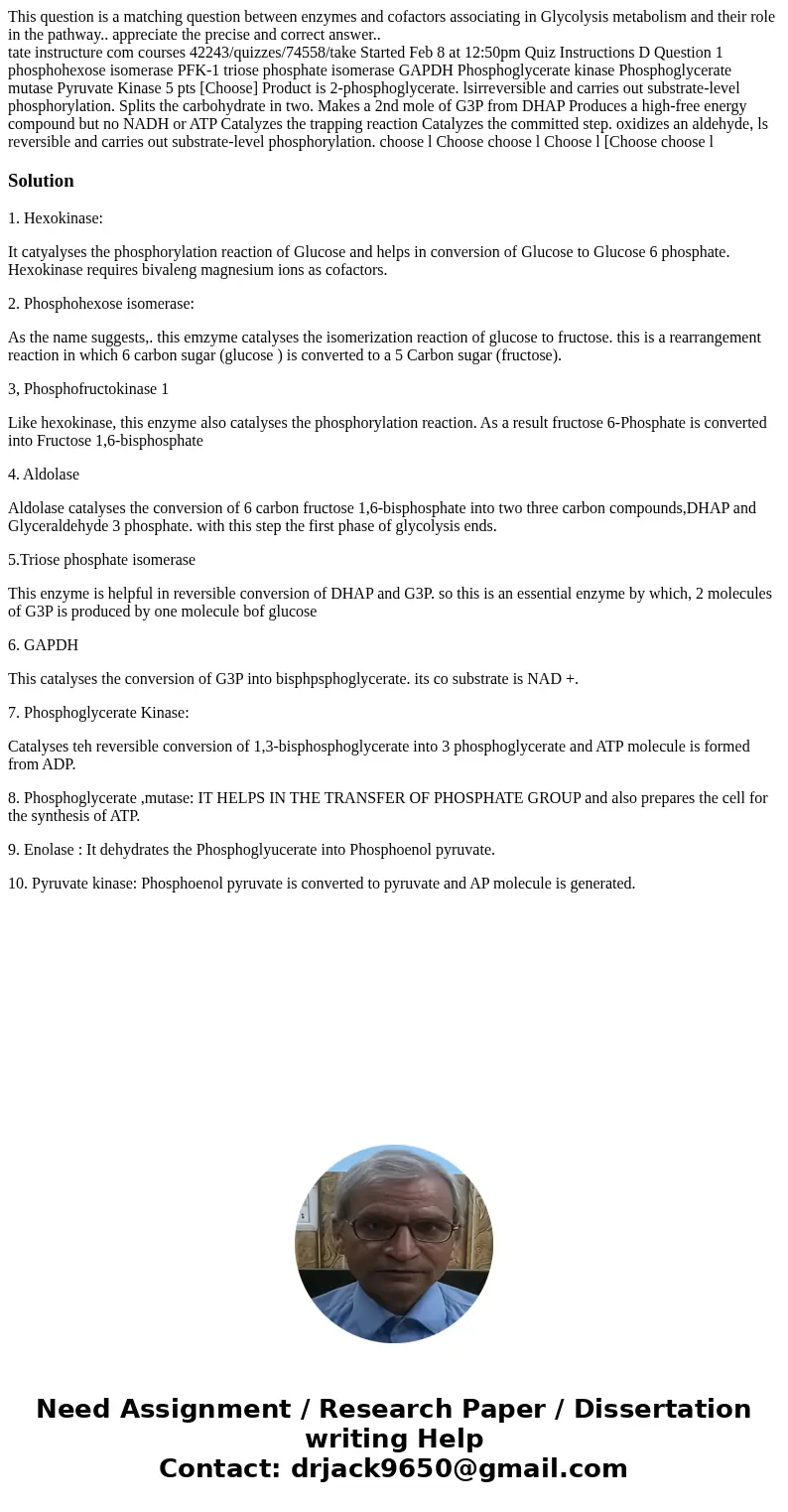 This question is a matching question between enzymes and cofactors associating in Glycolysis metabolism and their role in the pathway.. appreciate the precise a This question is a matching question between enzymes and cofactors associating in Glycolysis metabolism and their role in the pathway.. appreciate the precise a