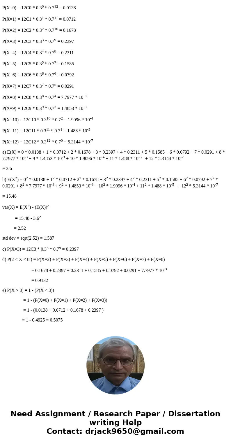 Twelve trials are conducted in a Bernoulli process in which the probability of success in a given trial is 0.3. If x = the number of successes, determine the f  Twelve trials are conducted in a Bernoulli process in which the probability of success in a given trial is 0.3. If x = the number of successes, determine the f