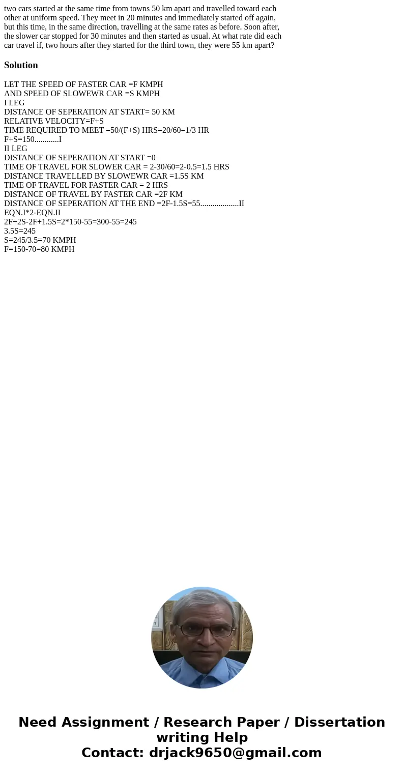 two cars started at the same time from towns 50 km apart and travelled toward each other at uniform speed. They meet in 20 minutes and immediately started off a two cars started at the same time from towns 50 km apart and travelled toward each other at uniform speed. They meet in 20 minutes and immediately started off a