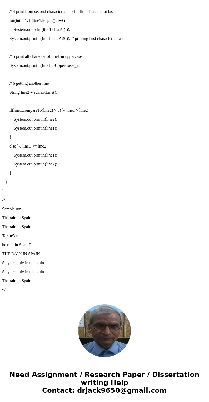 Use a Scanner object and its method nextLine() to get an entire line of text as input and assign it to a String variable line1. Print line1 On one line, print   Use a Scanner object and its method nextLine() to get an entire line of text as input and assign it to a String variable line1. Print line1 On one line, print