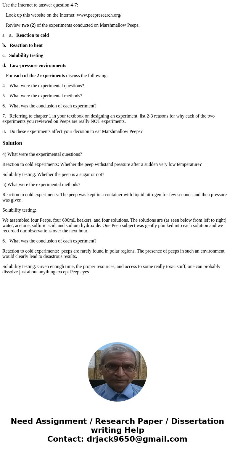 Use the Internet to answer question 4-7: Look up this website on the Internet: www.peepresearch.org/ Review two (2) of the experiments conducted on Marshmallow  Use the Internet to answer question 4-7: Look up this website on the Internet: www.peepresearch.org/ Review two (2) of the experiments conducted on Marshmallow
