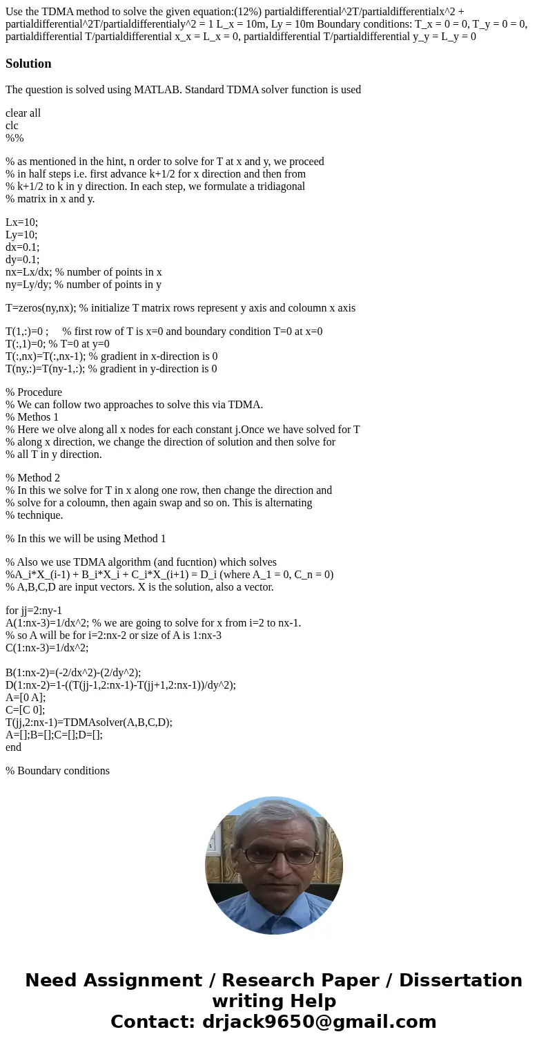 Use the TDMA method to solve the given equation:(12%) partialdifferential^2T/partialdifferentialx^2 + partialdifferential^2T/partialdifferentialy^2 = 1 L_x = 1  Use the TDMA method to solve the given equation:(12%) partialdifferential^2T/partialdifferentialx^2 + partialdifferential^2T/partialdifferentialy^2 = 1 L_x = 1