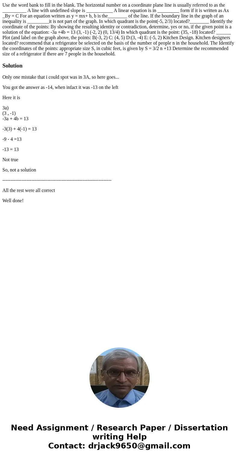 Use the word bank to fill in the blank. The horizontal number on a coordinate plane line is usually referred to as the __________ A line with undefined slope i  Use the word bank to fill in the blank. The horizontal number on a coordinate plane line is usually referred to as the __________ A line with undefined slope i