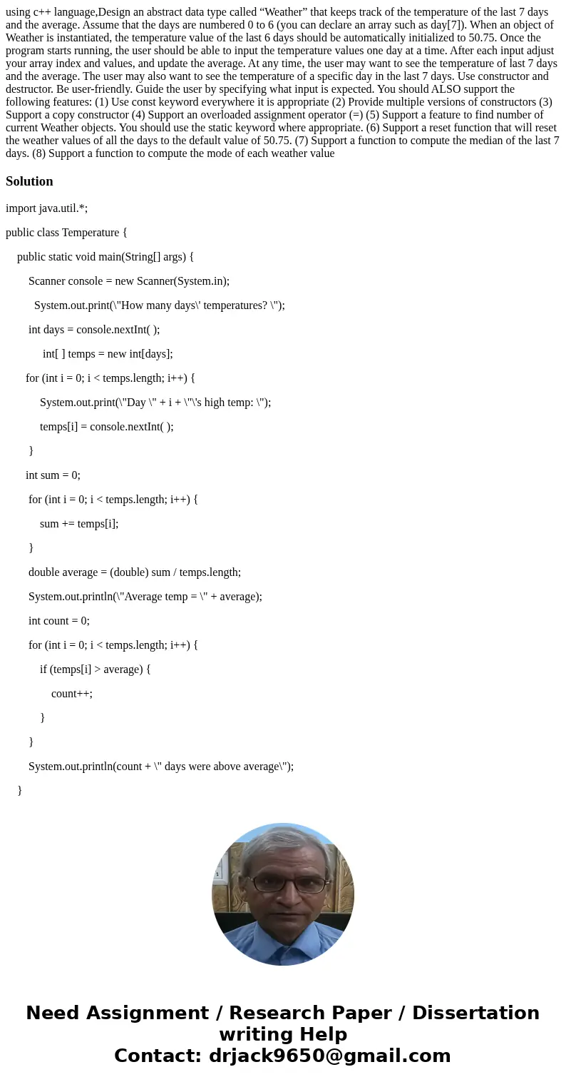 using c++ language,Design an abstract data type called “Weather” that keeps track of the temperature of the last 7 days and the average. Assume that the days ar using c++ language,Design an abstract data type called “Weather” that keeps track of the temperature of the last 7 days and the average. Assume that the days ar