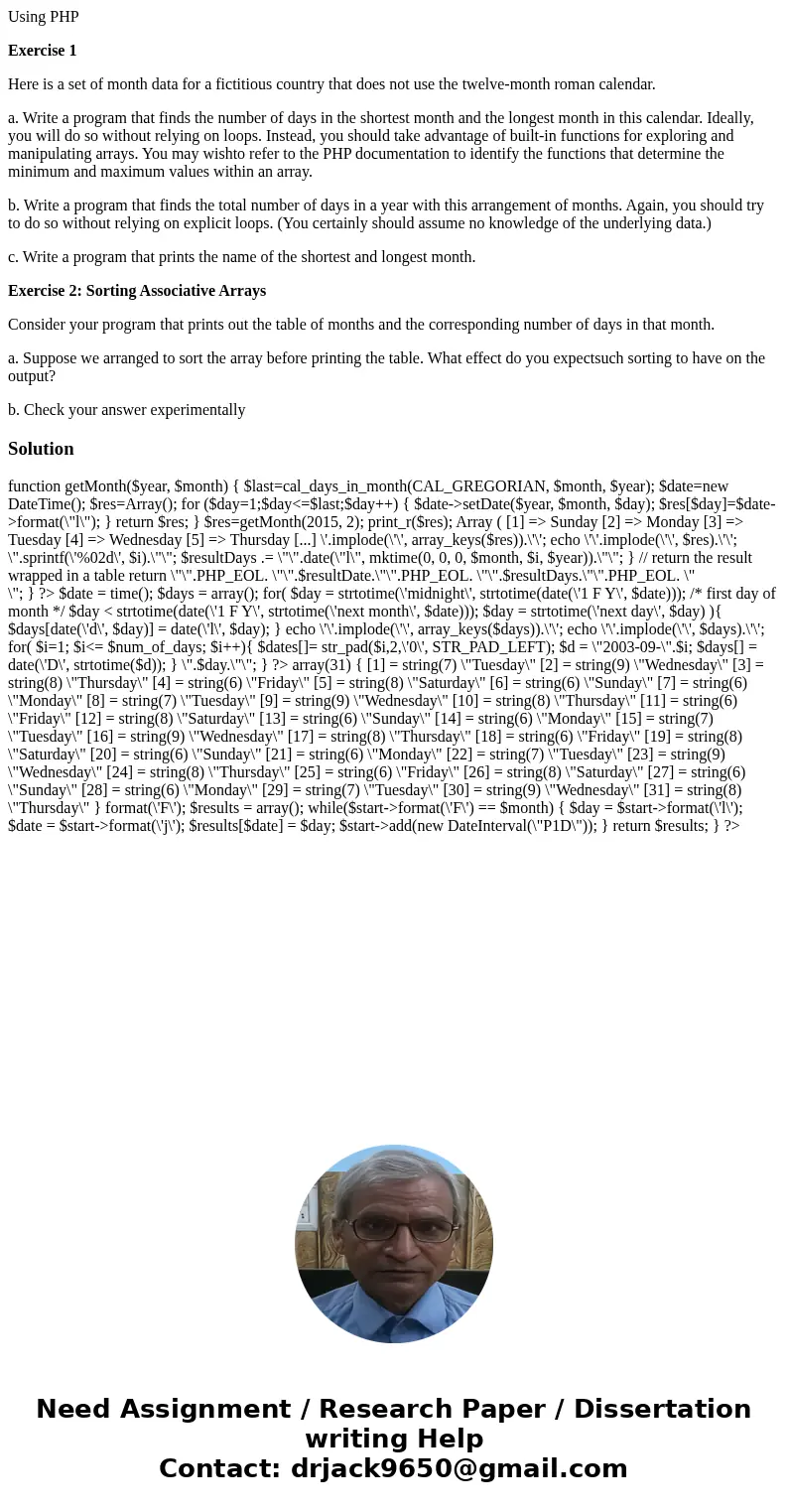 Using PHP Exercise 1 Here is a set of month data for a fictitious country that does not use the twelve-month roman calendar. a. Write a program that finds the n