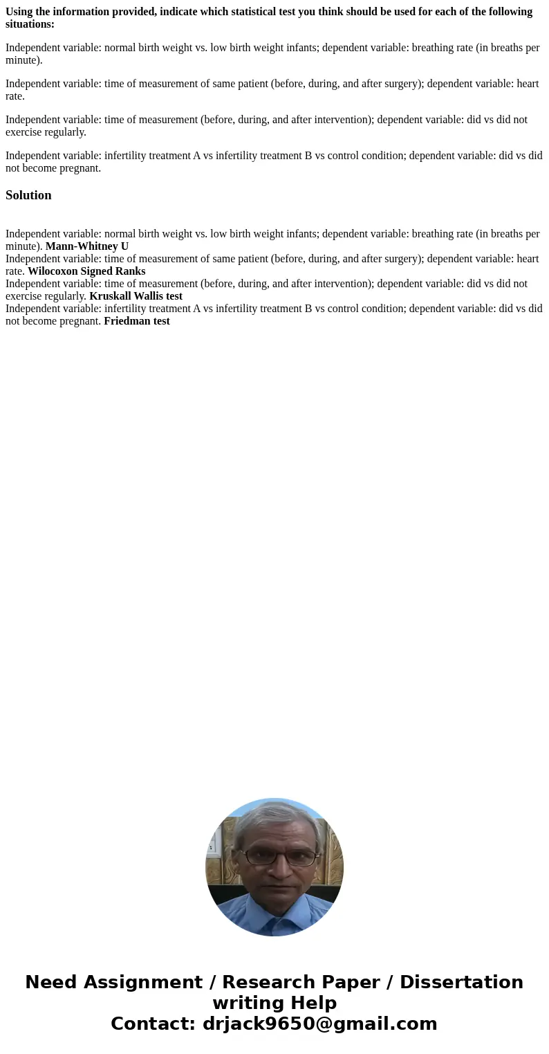 Using the information provided, indicate which statistical test you think should be used for each of the following situations: Independent variable: normal birt Using the information provided, indicate which statistical test you think should be used for each of the following situations: Independent variable: normal birt