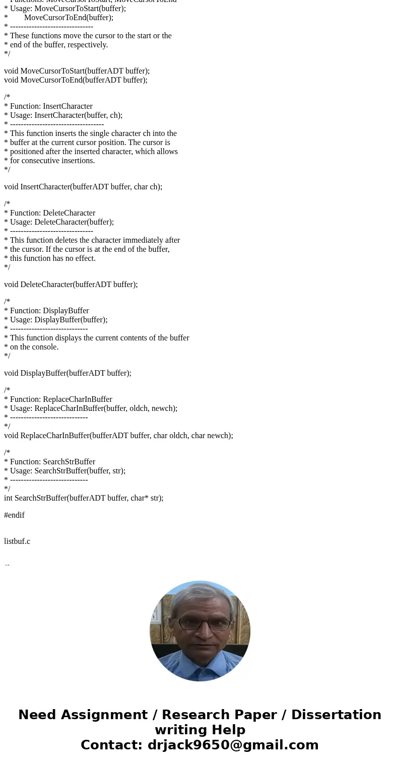 void ReplaceCharInBuffer(bufferADT buffer, char oldch, char newch); When this function is called, it should start searching from the current cursor position, lo void ReplaceCharInBuffer(bufferADT buffer, char oldch, char newch); When this function is called, it should start searching from the current cursor position, lo