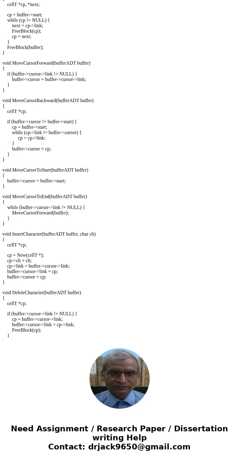 void ReplaceCharInBuffer(bufferADT buffer, char oldch, char newch); When this function is called, it should start searching from the current cursor position, lo void ReplaceCharInBuffer(bufferADT buffer, char oldch, char newch); When this function is called, it should start searching from the current cursor position, lo