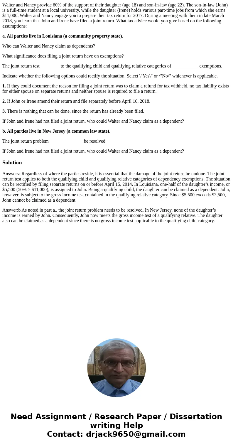 Walter and Nancy provide 60% of the support of their daughter (age 18) and son-in-law (age 22). The son-in-law (John) is a full-time student at a local universi Walter and Nancy provide 60% of the support of their daughter (age 18) and son-in-law (age 22). The son-in-law (John) is a full-time student at a local universi