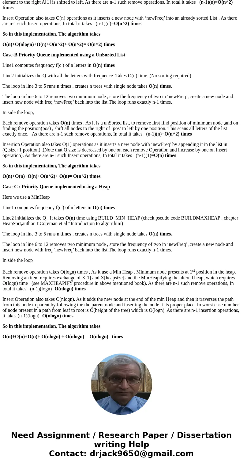 What is the running time of Algorithm Huffman(X) in terms of big-Oh as a function of the number of letters ? Answer this question for the following 3 implementa What is the running time of Algorithm Huffman(X) in terms of big-Oh as a function of the number of letters ? Answer this question for the following 3 implementa