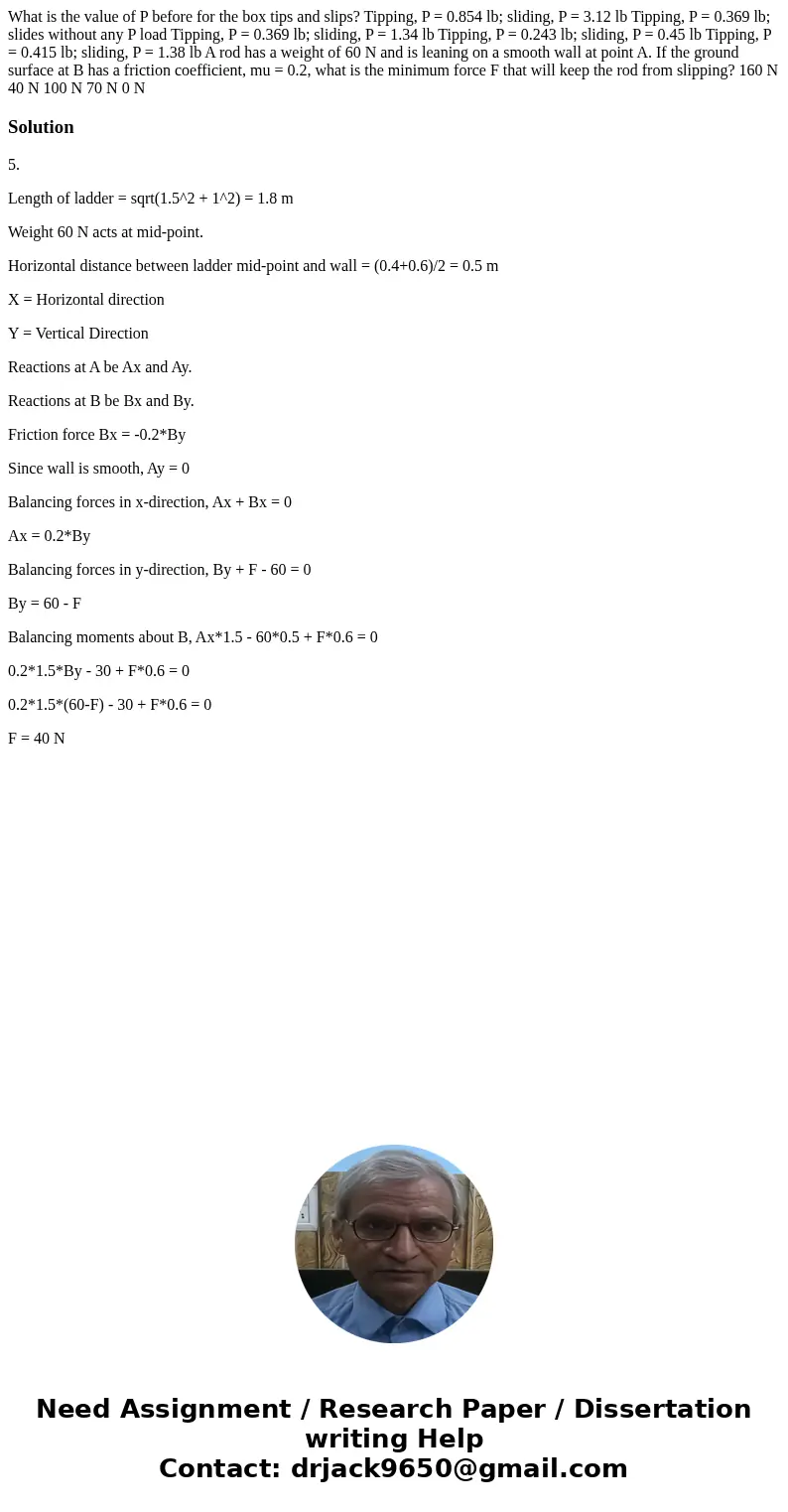 What is the value of P before for the box tips and slips? Tipping, P = 0.854 lb; sliding, P = 3.12 lb Tipping, P = 0.369 lb; slides without any P load Tipping,  What is the value of P before for the box tips and slips? Tipping, P = 0.854 lb; sliding, P = 3.12 lb Tipping, P = 0.369 lb; slides without any P load Tipping,