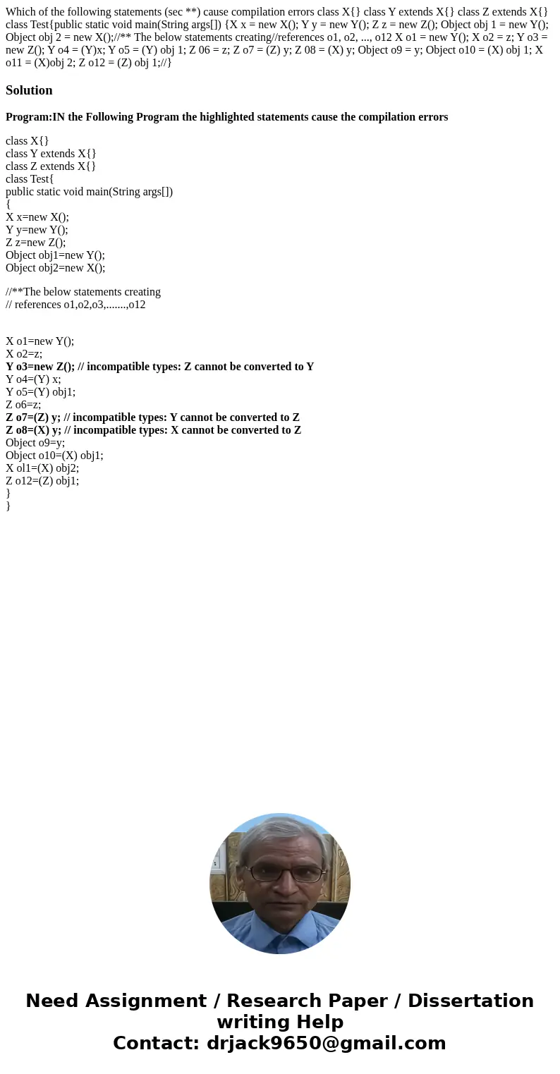 Which of the following statements (sec **) cause compilation errors class X{} class Y extends X{} class Z extends X{} class Test{public static void main(String  Which of the following statements (sec **) cause compilation errors class X{} class Y extends X{} class Z extends X{} class Test{public static void main(String