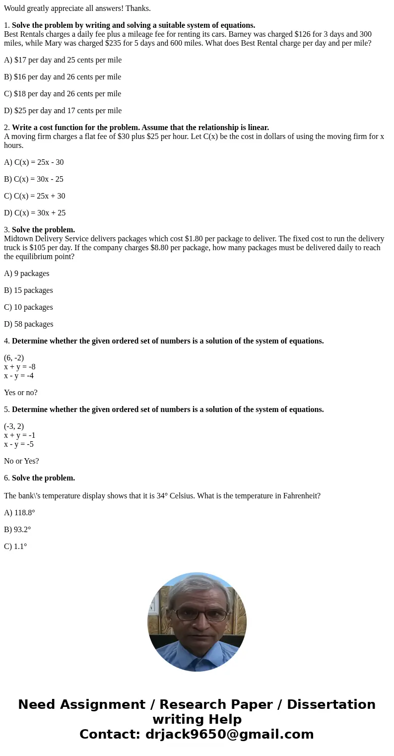 Would greatly appreciate all answers! Thanks. 1. Solve the problem by writing and solving a suitable system of equations. Best Rentals charges a daily fee plus  Would greatly appreciate all answers! Thanks. 1. Solve the problem by writing and solving a suitable system of equations. Best Rentals charges a daily fee plus