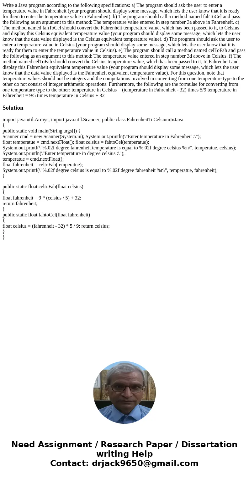  Write a Java program according to the following specifications: a) The program should ask the user to enter a temperature value in Fahrenheit (your program sho