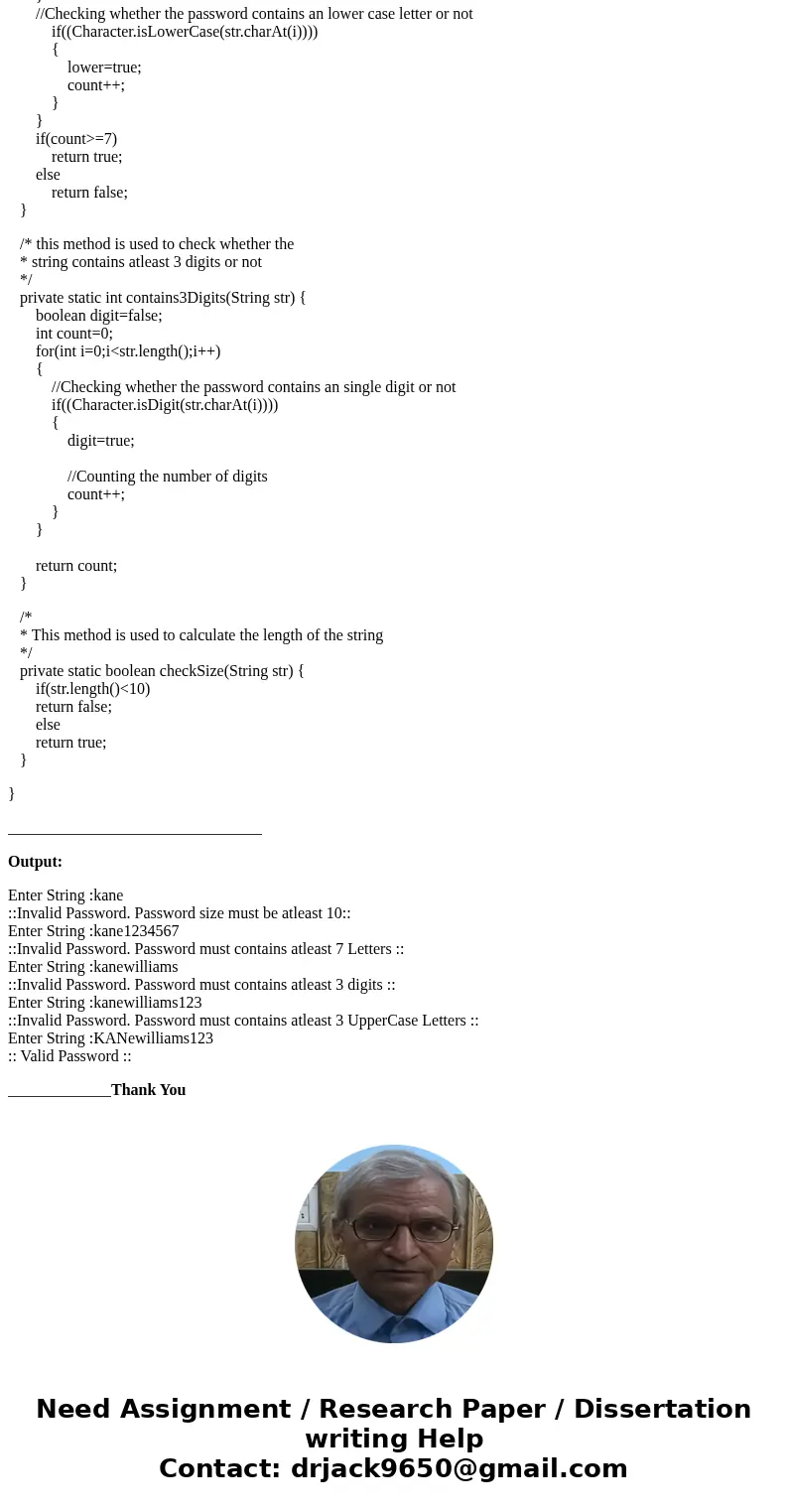 Write a program which validates a user\'s password based on the following properties, (each properties has to be in separate method) java language 1. must be at Write a program which validates a user\'s password based on the following properties, (each properties has to be in separate method) java language 1. must be at