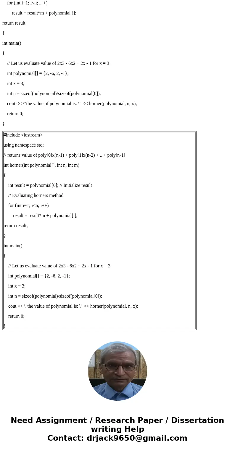 Write a recursive function for the following: To evaluate a polynomial of degree n (use a vector) at a value m using Horner\'s method.SolutionThe code is as fo  Write a recursive function for the following: To evaluate a polynomial of degree n (use a vector) at a value m using Horner\'s method.SolutionThe code is as fo