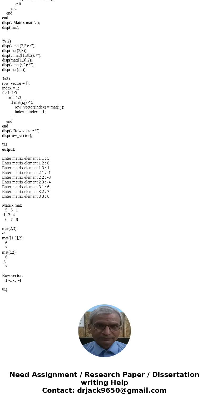 Write a script asking the user to input a 3 times 3 matrix, mat. Determine if the user entered the correct size matrix. If the size is not correct, output an e  Write a script asking the user to input a 3 times 3 matrix, mat. Determine if the user entered the correct size matrix. If the size is not correct, output an e