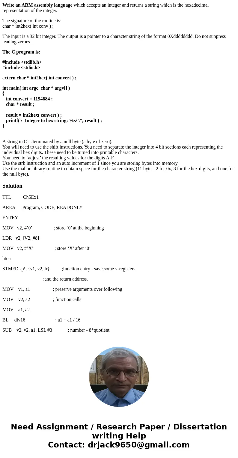 Write an ARM assembly language which accepts an integer and returns a string which is the hexadecimal representation of the integer. The signature of the routin Write an ARM assembly language which accepts an integer and returns a string which is the hexadecimal representation of the integer. The signature of the routin