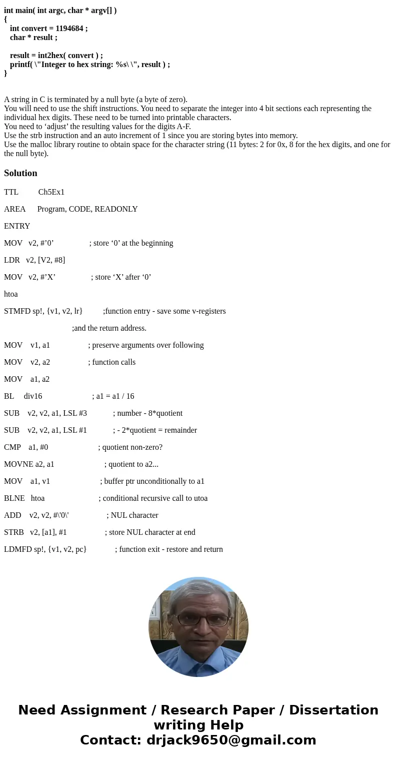 Write an ARM assembly language which accepts an integer and returns a string which is the hexadecimal representation of the integer. The signature of the routin Write an ARM assembly language which accepts an integer and returns a string which is the hexadecimal representation of the integer. The signature of the routin