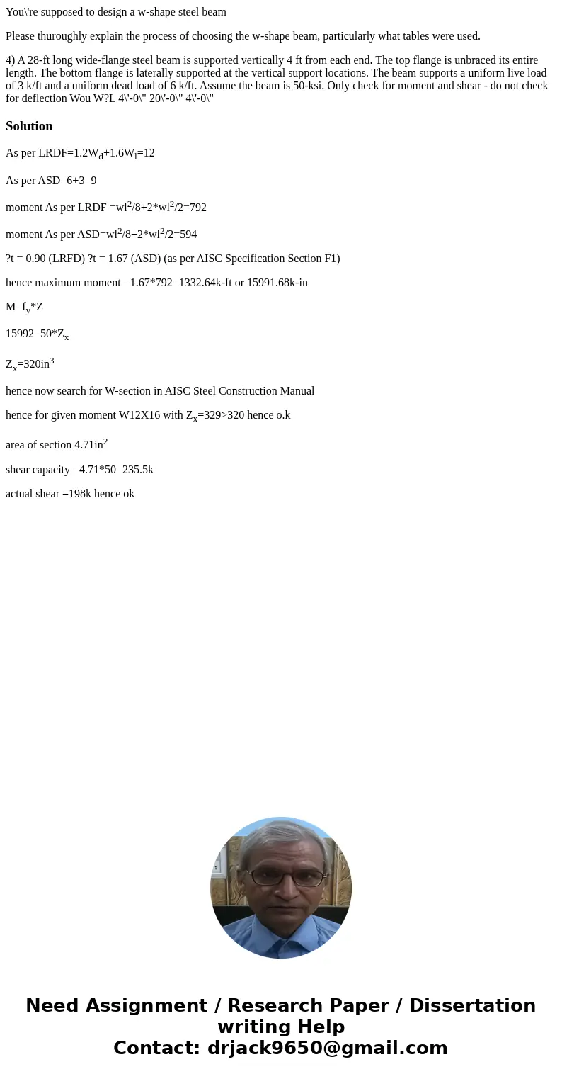 You\'re supposed to design a w-shape steel beam Please thuroughly explain the process of choosing the w-shape beam, particularly what tables were used. 4) A 28- You\'re supposed to design a w-shape steel beam Please thuroughly explain the process of choosing the w-shape beam, particularly what tables were used. 4) A 28-
