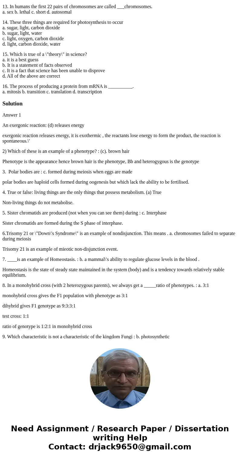 1. An exergonic reaction ____________ . a. has the same amount of energy in the reactants and the product b. has reactants that contain more energy than the pro 1. An exergonic reaction ____________ . a. has the same amount of energy in the reactants and the product b. has reactants that contain more energy than the pro