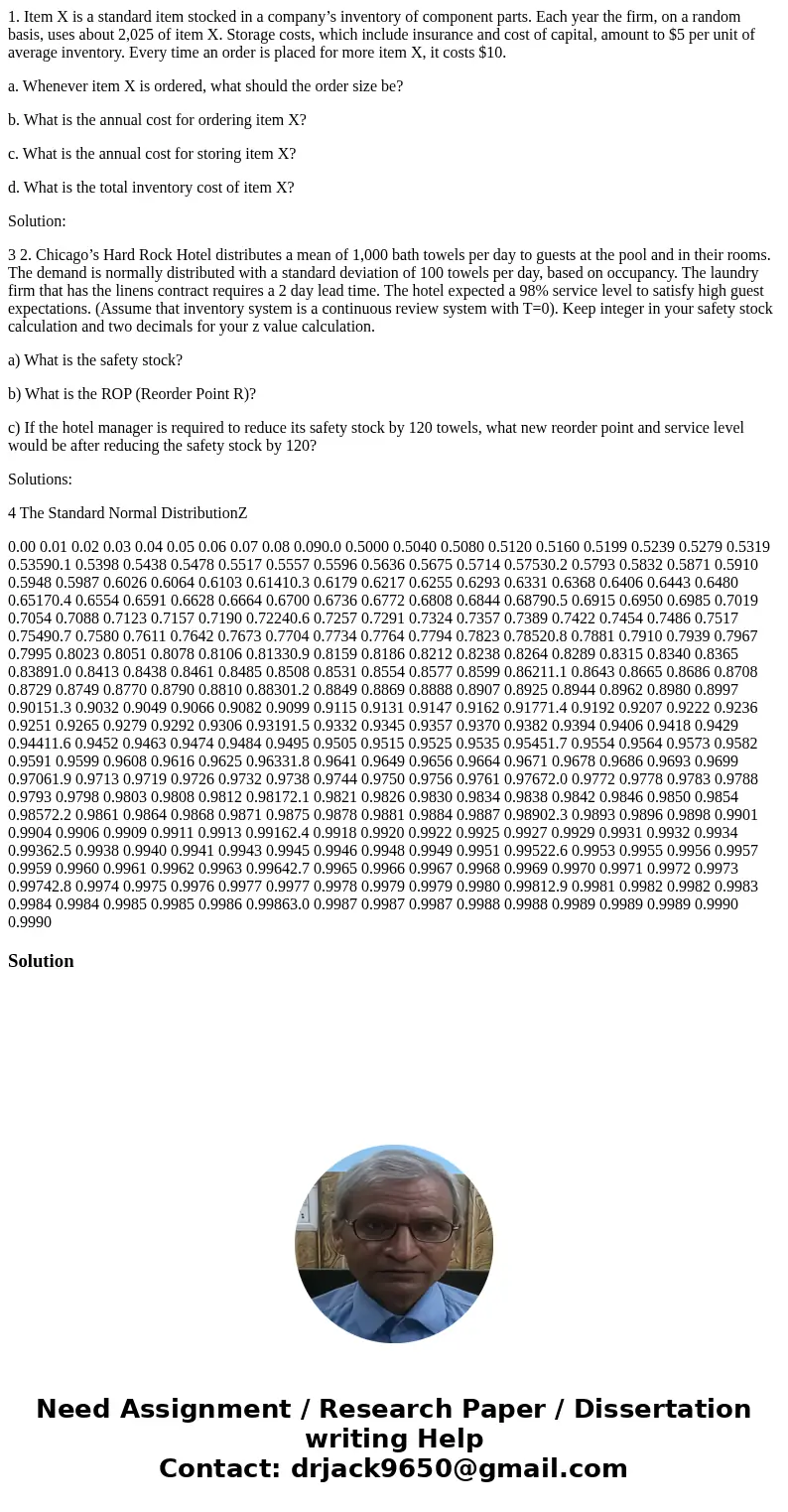1. Item X is a standard item stocked in a company’s inventory of component parts. Each year the firm, on a random basis, uses about 2,025 of item X. Storage cos 1. Item X is a standard item stocked in a company’s inventory of component parts. Each year the firm, on a random basis, uses about 2,025 of item X. Storage cos