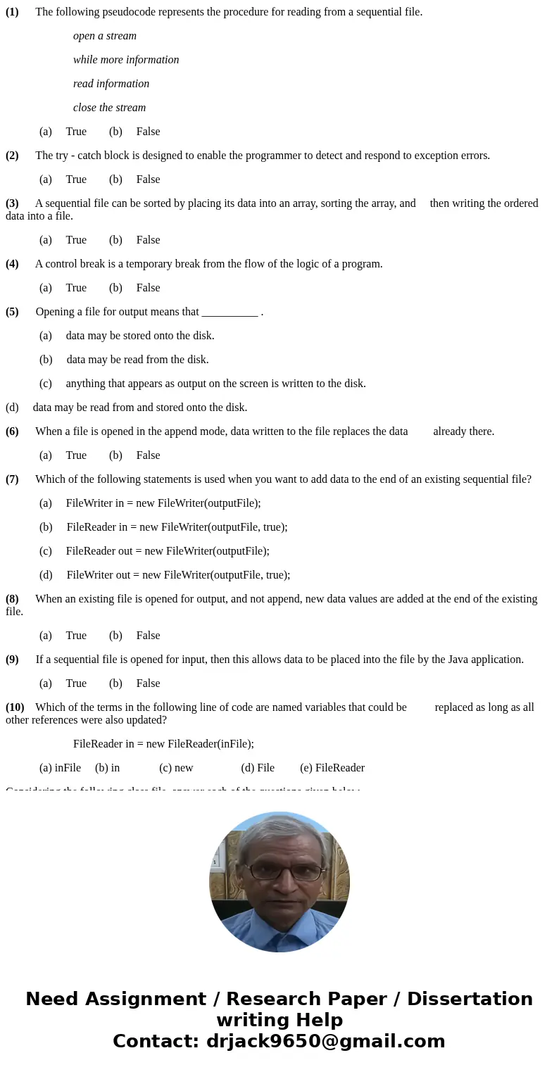 (1) The following pseudocode represents the procedure for reading from a sequential file. open a stream while more information read information close the stream (1) The following pseudocode represents the procedure for reading from a sequential file. open a stream while more information read information close the stream