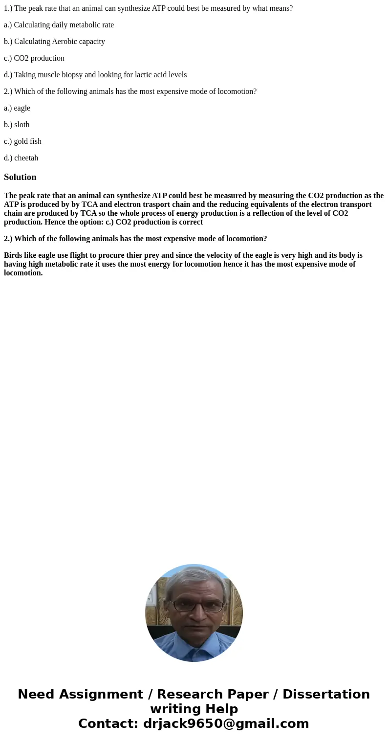 1.) The peak rate that an animal can synthesize ATP could best be measured by what means? a.) Calculating daily metabolic rate b.) Calculating Aerobic capacity  1.) The peak rate that an animal can synthesize ATP could best be measured by what means? a.) Calculating daily metabolic rate b.) Calculating Aerobic capacity