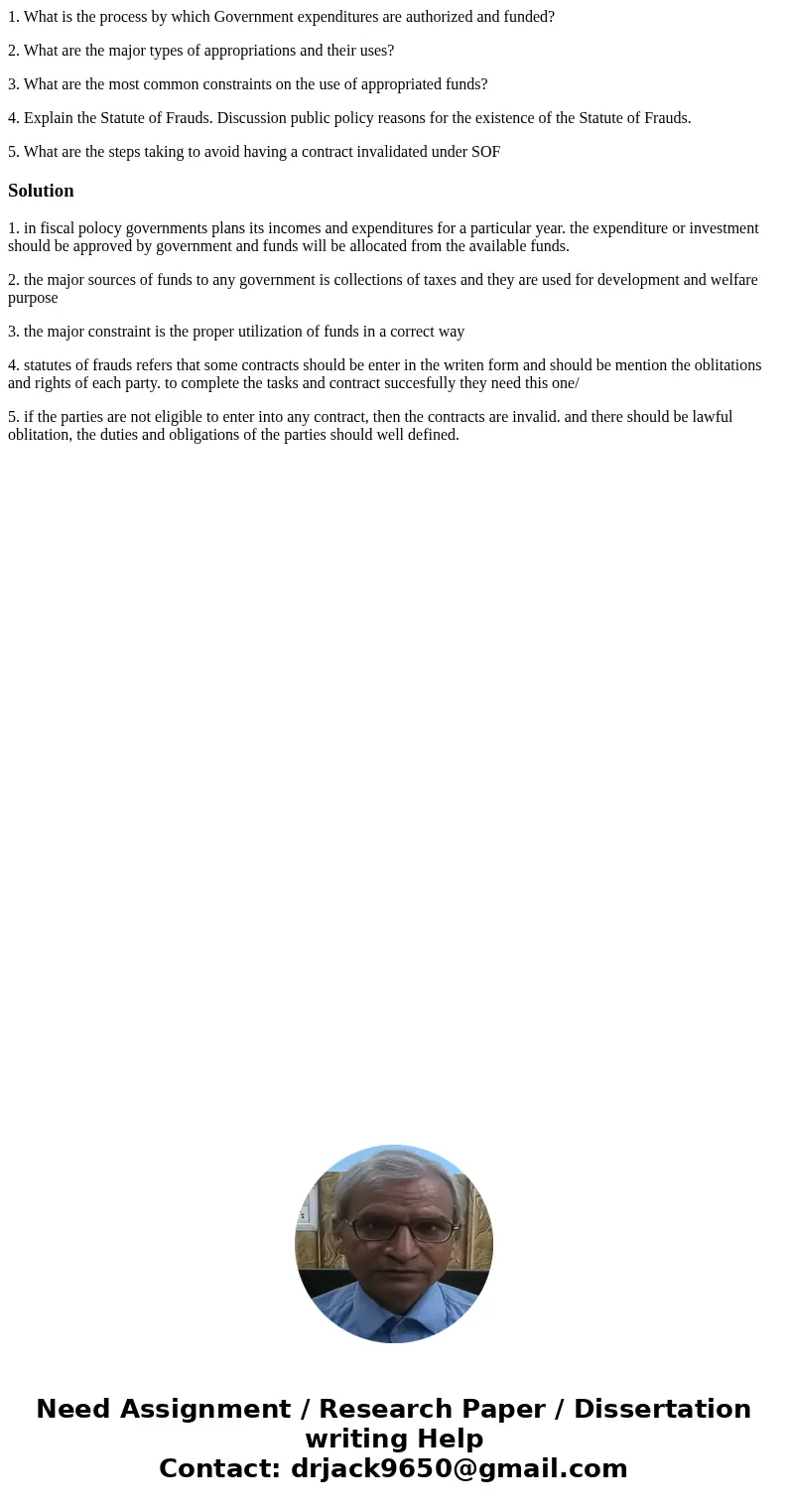 1. What is the process by which Government expenditures are authorized and funded? 2. What are the major types of appropriations and their uses? 3. What are the 1. What is the process by which Government expenditures are authorized and funded? 2. What are the major types of appropriations and their uses? 3. What are the