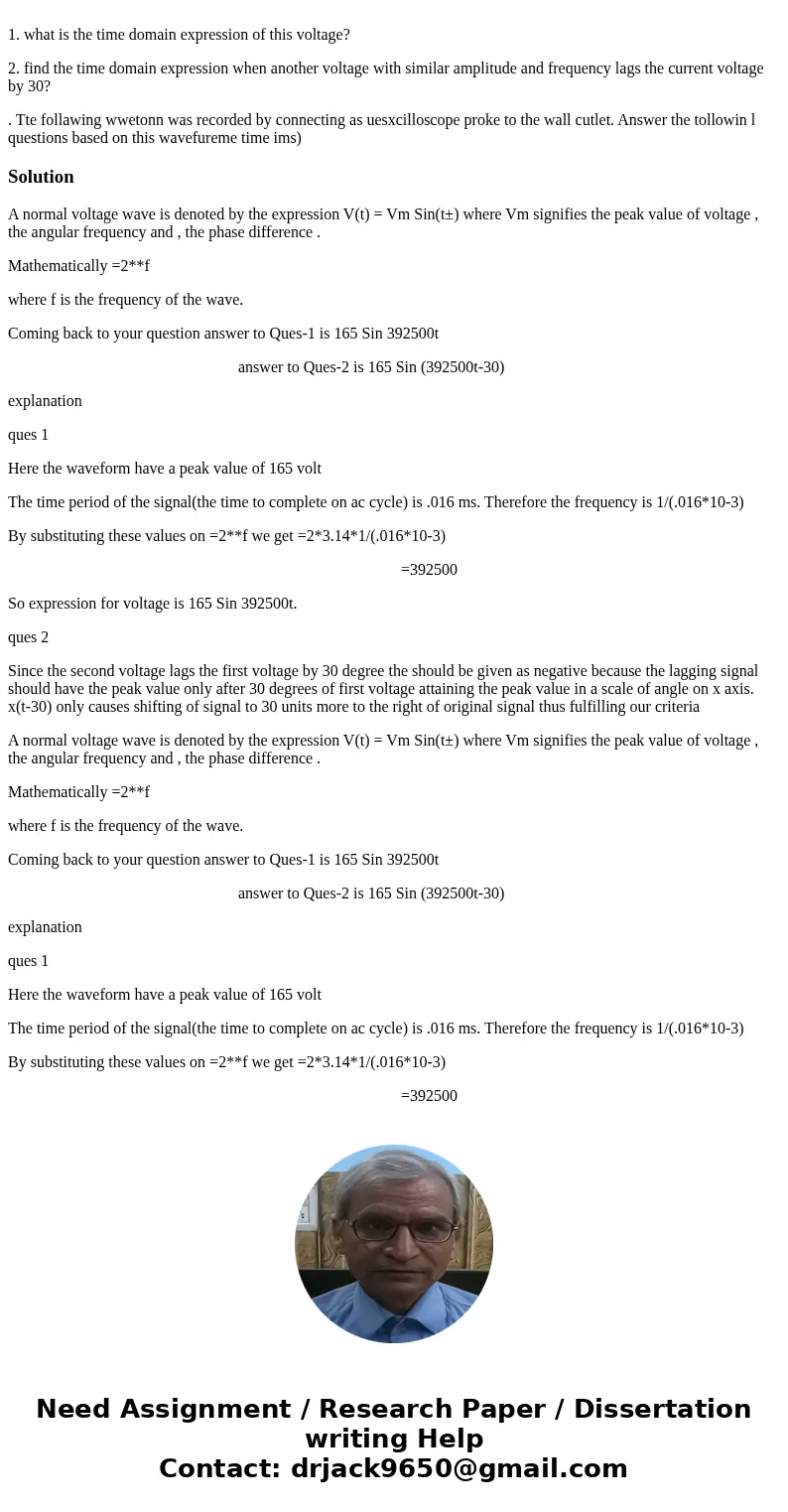 1. what is the time domain expression of this voltage? 2. find the time domain expression when another voltage with similar amplitude and frequency lags the cu  1. what is the time domain expression of this voltage? 2. find the time domain expression when another voltage with similar amplitude and frequency lags the cu