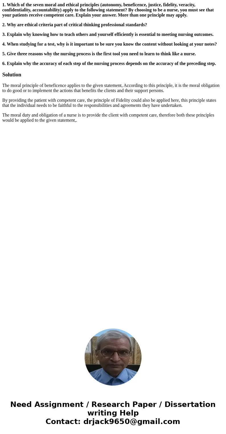 1. Which of the seven moral and ethical principles (autonomy, beneficence, justice, fidelity, veracity, confidentiality, accountability) apply to the following  1. Which of the seven moral and ethical principles (autonomy, beneficence, justice, fidelity, veracity, confidentiality, accountability) apply to the following