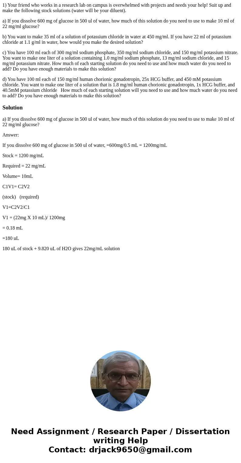 1) Your friend who works in a research lab on campus is overwhelmed with projects and needs your help! Suit up and make the following stock solutions (water wil 1) Your friend who works in a research lab on campus is overwhelmed with projects and needs your help! Suit up and make the following stock solutions (water wil