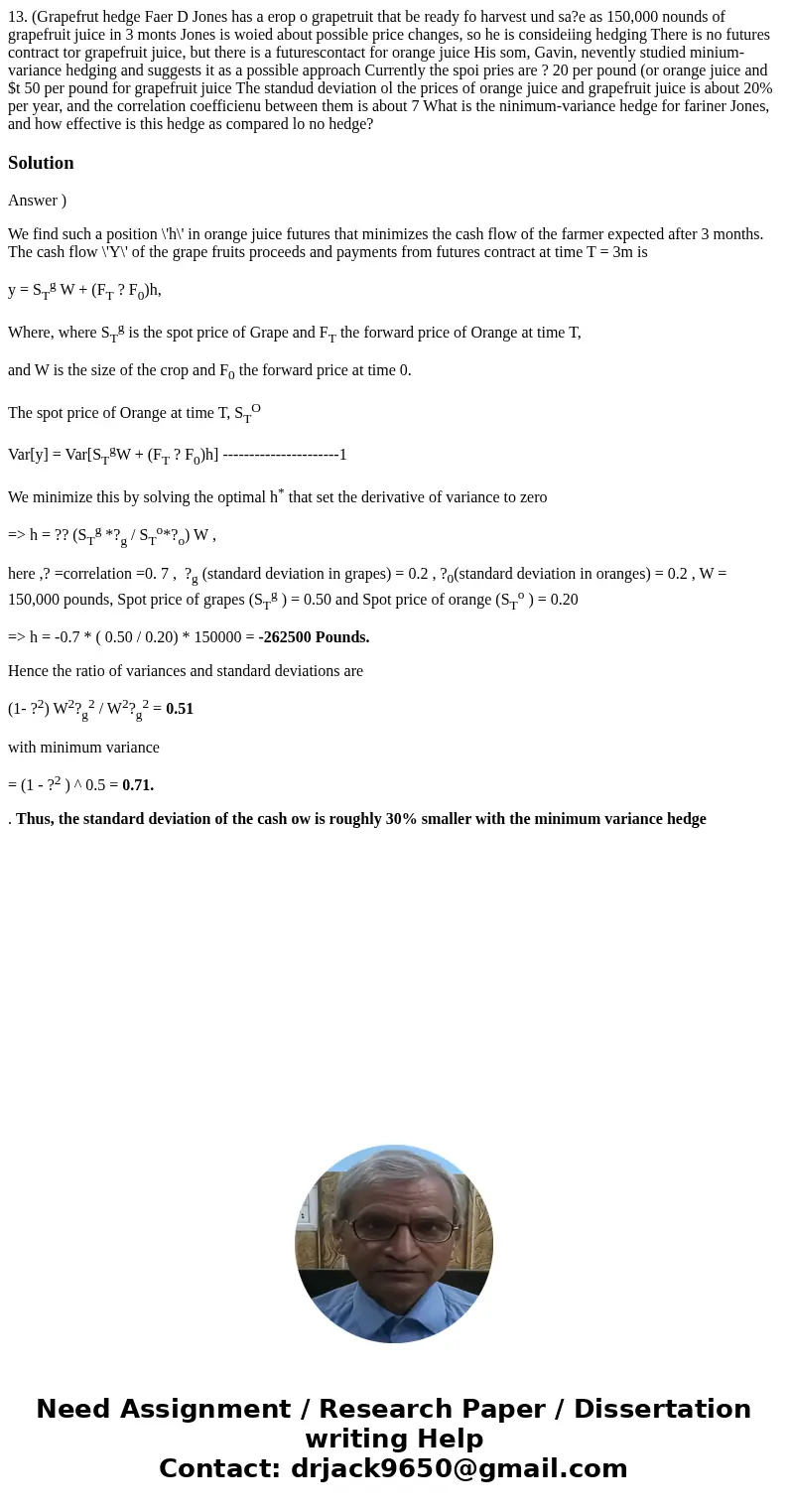 13. (Grapefrut hedge Faer D Jones has a erop o grapetruit that be ready fo harvest und sa?e as 150,000 nounds of grapefruit juice in 3 monts Jones is woied abo  13. (Grapefrut hedge Faer D Jones has a erop o grapetruit that be ready fo harvest und sa?e as 150,000 nounds of grapefruit juice in 3 monts Jones is woied abo