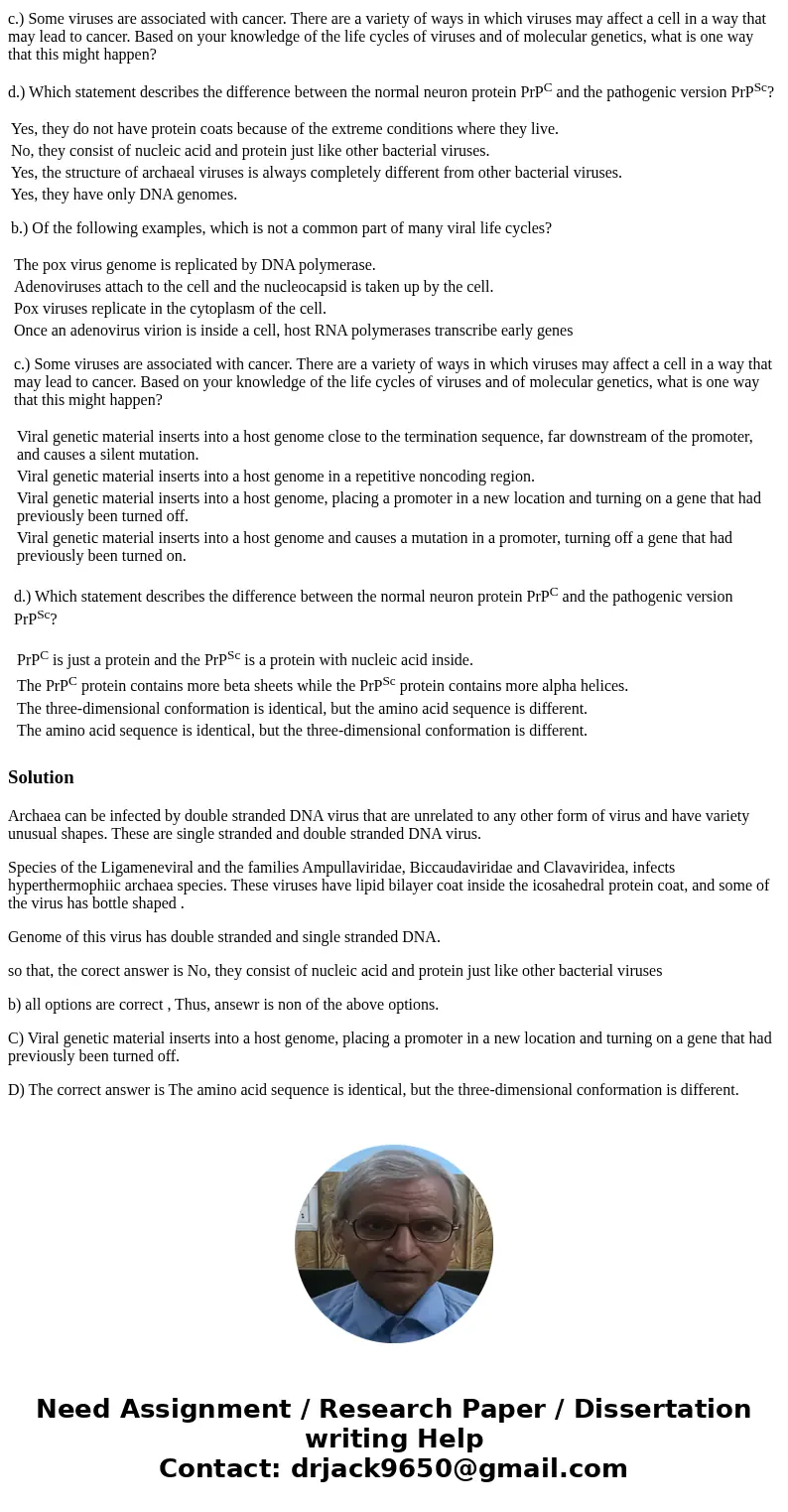 2.) a.) Are viruses that infect Archaea different from other bacterial viruses? Yes, they have only DNA genomes. b.) Of the following examples, which is not a c 2.) a.) Are viruses that infect Archaea different from other bacterial viruses? Yes, they have only DNA genomes. b.) Of the following examples, which is not a c