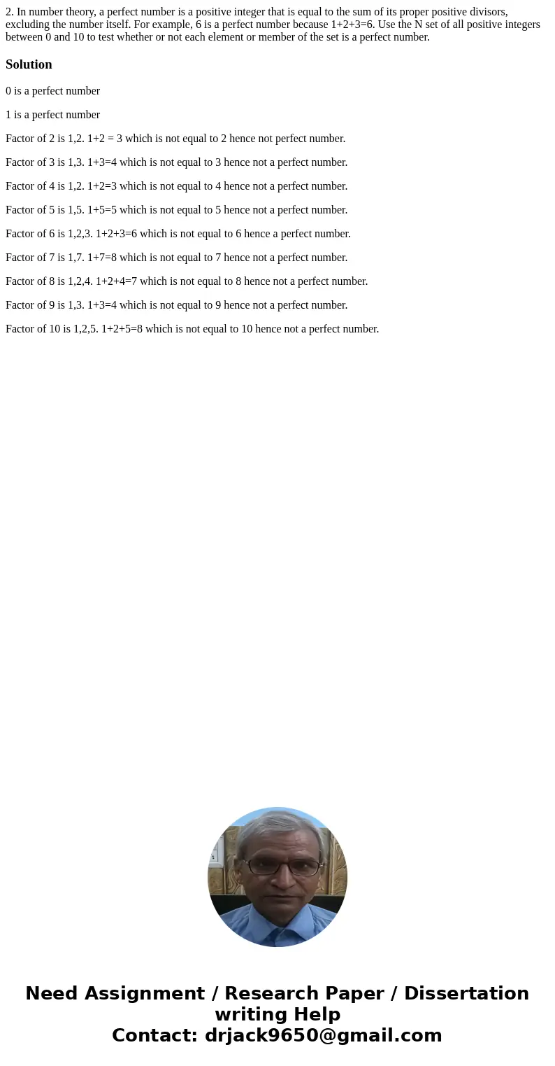 2. In number theory, a perfect number is a positive integer that is equal to the sum of its proper positive divisors, excluding the number itself. For example,  2. In number theory, a perfect number is a positive integer that is equal to the sum of its proper positive divisors, excluding the number itself. For example,