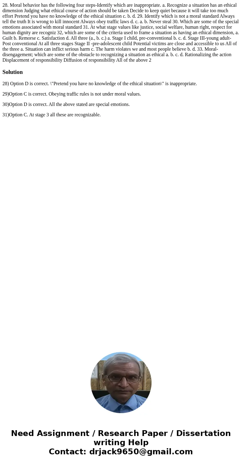 28. Moral behavior has the following four steps-Identify which are inappropriate. a. Recognize a situation has an ethical dimension Judging what ethical course  28. Moral behavior has the following four steps-Identify which are inappropriate. a. Recognize a situation has an ethical dimension Judging what ethical course
