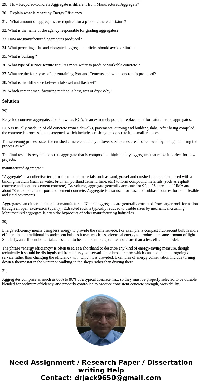 29. How Recycled-Concrete Aggregate is different from Manufactured Aggregate? 30. Explain what is meant by Energy Efficiency. 31. What amount of aggregates are  29. How Recycled-Concrete Aggregate is different from Manufactured Aggregate? 30. Explain what is meant by Energy Efficiency. 31. What amount of aggregates are