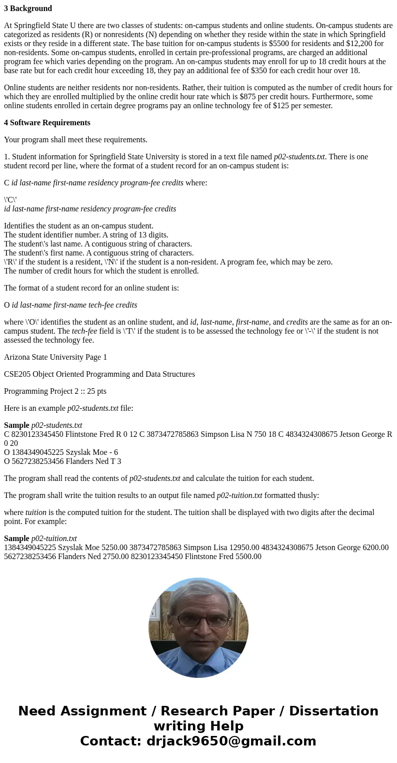 3 Background At Springfield State U there are two classes of students: on-campus students and online students. On-campus students are categorized as residents (