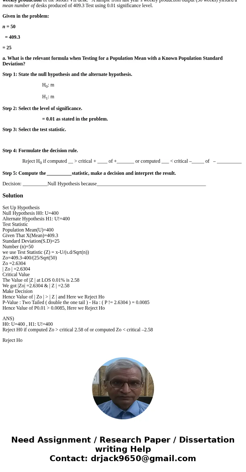 3. Trufit manufactures and assembles computer desks for work station cubicles. The weekly production of the Model VII desk at the Akron Plant follows the norma  3. Trufit manufactures and assembles computer desks for work station cubicles. The weekly production of the Model VII desk at the Akron Plant follows the norma