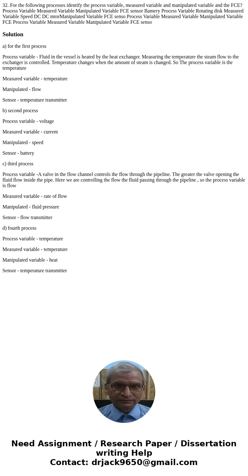  32. For the following processes identify the process variable, measured variable and manipulated variable and the FCE? Process Variable Measured Variable Manip