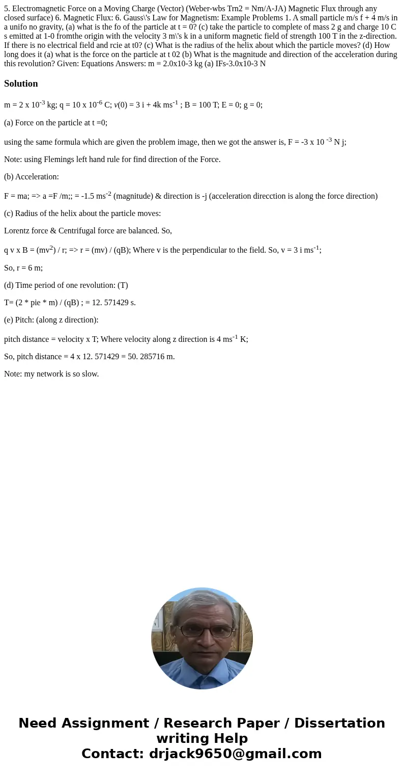5. Electromagnetic Force on a Moving Charge (Vector) (Weber-wbs Trn2 = Nm/A-JA) Magnetic Flux through any closed surface) 6. Magnetic Flux: 6. Gauss\'s Law for  5. Electromagnetic Force on a Moving Charge (Vector) (Weber-wbs Trn2 = Nm/A-JA) Magnetic Flux through any closed surface) 6. Magnetic Flux: 6. Gauss\'s Law for