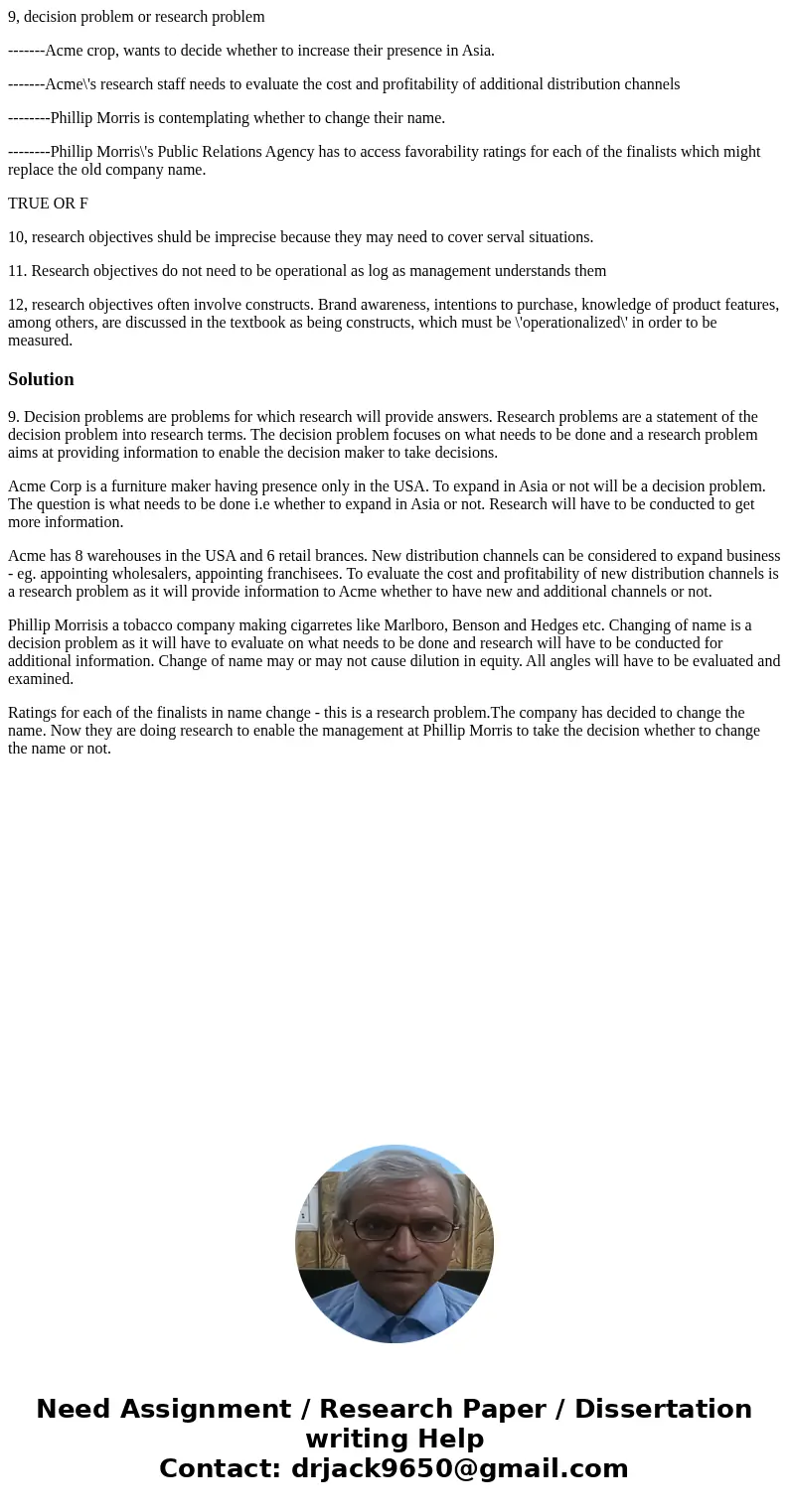9, decision problem or research problem -------Acme crop, wants to decide whether to increase their presence in Asia. -------Acme\'s research staff needs to eva 9, decision problem or research problem -------Acme crop, wants to decide whether to increase their presence in Asia. -------Acme\'s research staff needs to eva