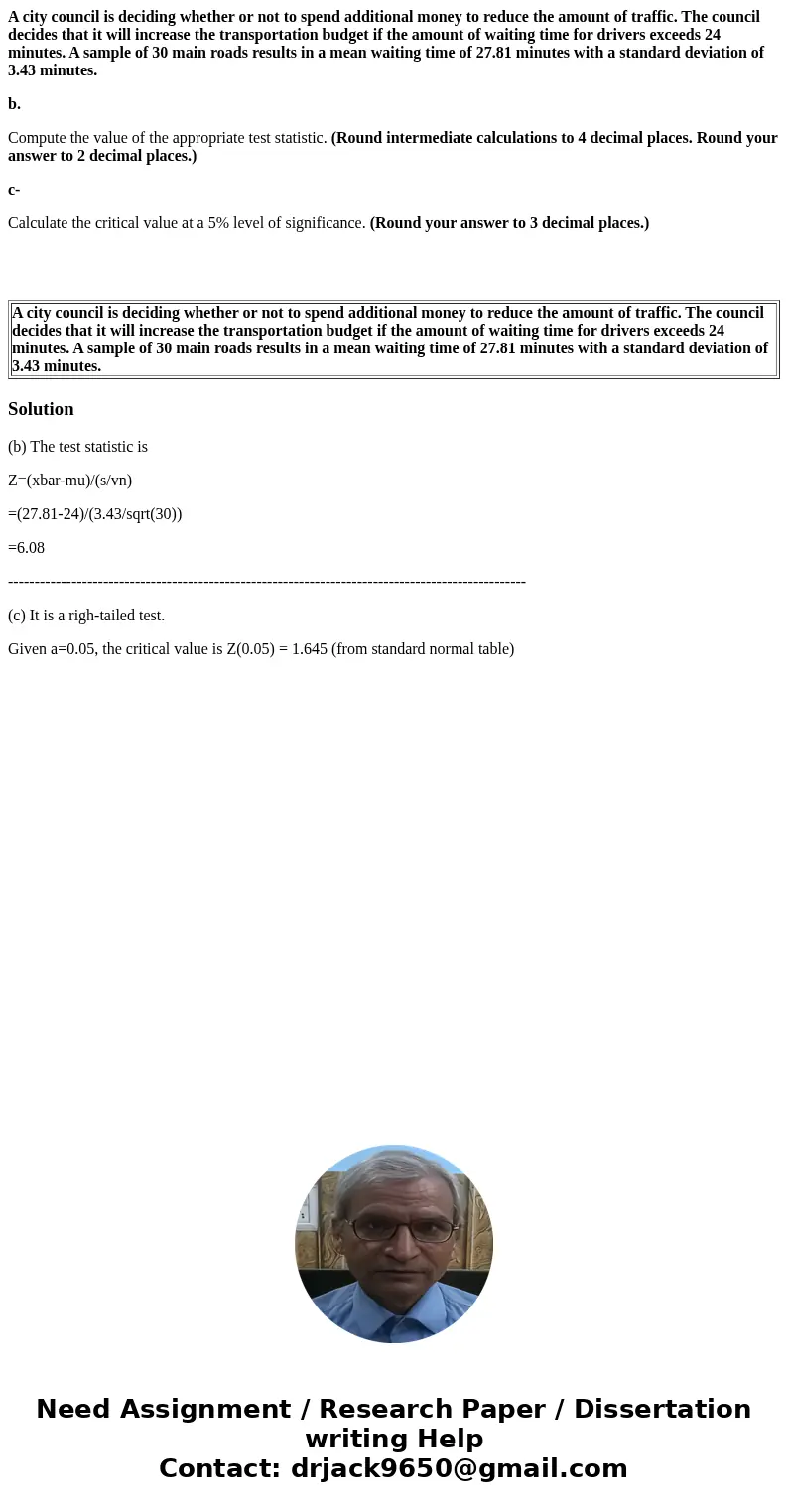 A city council is deciding whether or not to spend additional money to reduce the amount of traffic. The council decides that it will increase the transportatio A city council is deciding whether or not to spend additional money to reduce the amount of traffic. The council decides that it will increase the transportatio