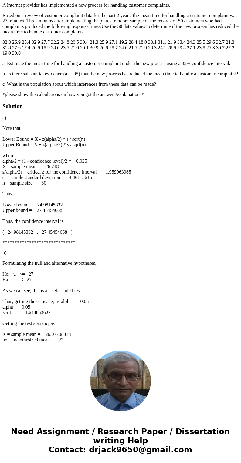 A Internet provider has implemented a new process for handling customer complaints. Based on a review of customer complaint data for the past 2 years, the mean  A Internet provider has implemented a new process for handling customer complaints. Based on a review of customer complaint data for the past 2 years, the mean
