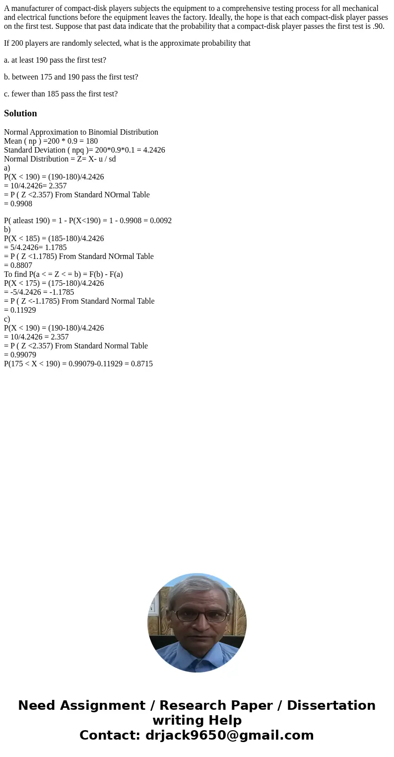 A manufacturer of compact-disk players subjects the equipment to a comprehensive testing process for all mechanical and electrical functions before the equipmen A manufacturer of compact-disk players subjects the equipment to a comprehensive testing process for all mechanical and electrical functions before the equipmen